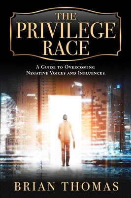 The Privilege Race - Brian Thomas