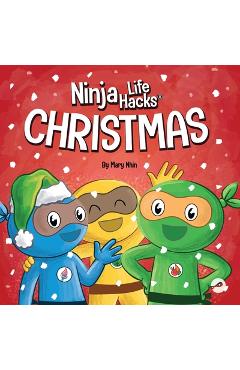 Coperta cărții 'Ninja Life Hacks Christmas: A Rhyming Children's Book About Christmas - Mary Nhin'