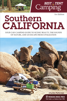 Coperta cărții 'Best Tent Camping: Southern California: Your Car-Camping Guide to Scenic Beauty, the Sounds of Nature, and an Escape'