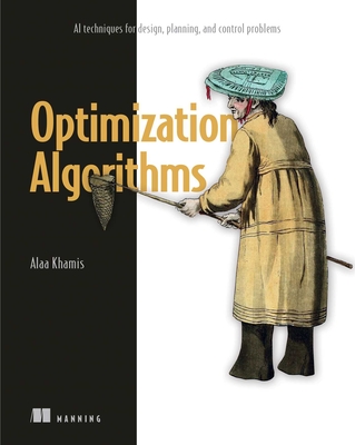 Optimization Algorithms: AI Techniques for Design, Planning, and Control Problems - Alaa Khamis