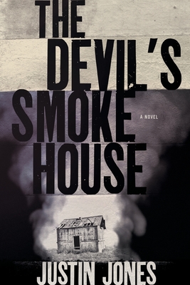 The Devil's Smokehouse - Justin Jones
