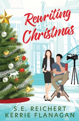 Rewriting Christmas - S. E. Reichert