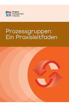 Coperta cărții 'Process Groups: A Practice Guide (German) - Project Management Institute Pmi'