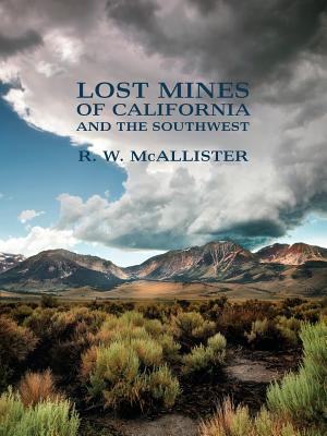 Coperta cărții 'Lost Mines of California and the Southwest - R. W. Mcallister'