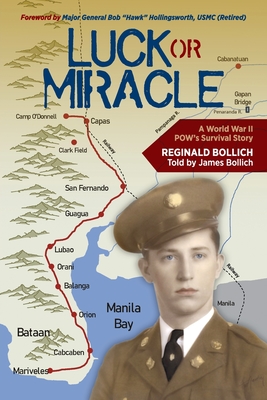Luck or Miracle: A World War II POW's Survival Story - Reginald Bollich