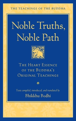 Noble Truths, Noble Path - Bhikkhu Bodhi