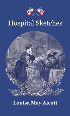 Coperta cărții 'Hospital Sketches - Louisa May Alcott'