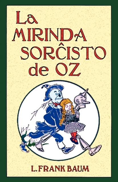 La Mirinda Sorchisto de Oz (Romantraduko Al Esperanto) - L. Frank Baum