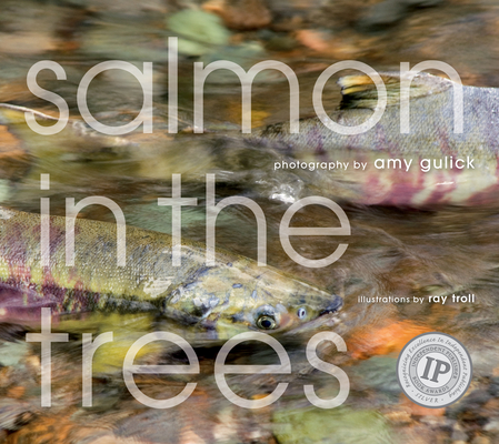 Salmon in the Trees: Life in Alaska's Tongass Rain Forest [With CD (Audio)] - Amy Gulick