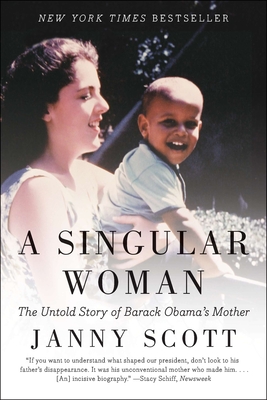 Coperta cărții 'A Singular Woman: The Untold Story of Barack Obama's Mother - Janny Scott'