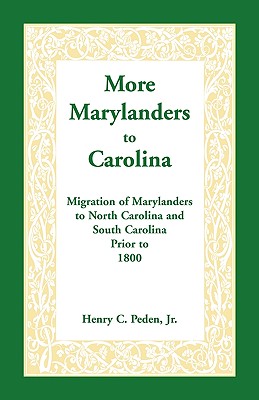 Coperta cărții 'More Marylanders to Carolina: Migration of Marylanders to North Carolina and South Carolina Prior to 1800 - Henry C.'