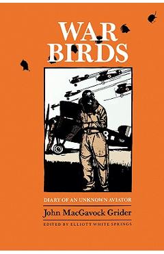 Coperta cărții 'War Birds: Diary of an Unknown Aviator - John Macgavock Grider'