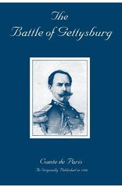 Poza produsului The Battle of Gettysburg: A History of the Civil War in America - Comte De Paris