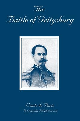 The Battle of Gettysburg: A History of the Civil War in America - Comte De Paris