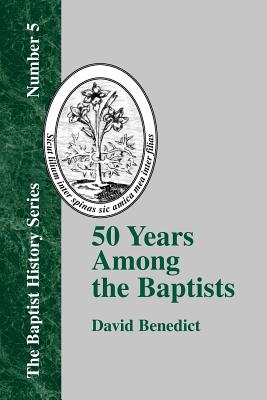 50 Years Among the Baptists - David Benedict