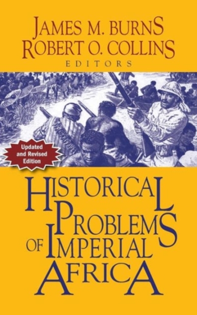 Historical Problems of Imperial Africa - James M. Burns