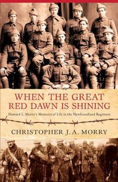 Coperta cărții 'When the Great Red Dawn Is Shining - Christopher J. A. Morry'