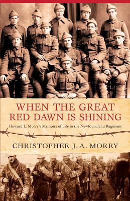 Coperta cărții 'When the Great Red Dawn Is Shining - Christopher J. A. Morry'