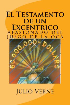 El Testamento de un Excentrico (Spanish) Edition - Julio Verne