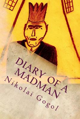 Diary Of A Madman - Nikolai Gogol