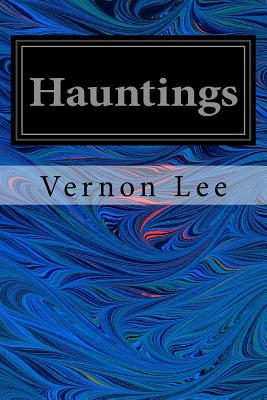 Hauntings - Vernon Lee