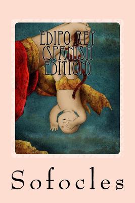 Edipo Rey (Spanish Edition) - Sofocles