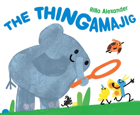 The Thingamajig - Rilla Alexander