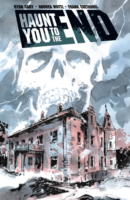 Haunt You to the End - Ryan Cady