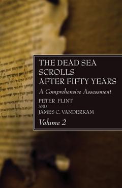 Coperta cărții 'The Dead Sea Scrolls After Fifty Years, Volume 2 - Peter Flint'