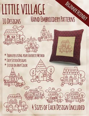 Little Village Hand Embroidery Patterns - Stitchx Embroidery