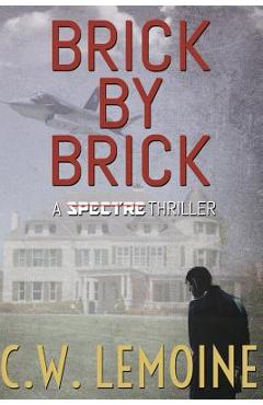 Coperta cărții 'Brick By Brick - C. W. Lemoine'
