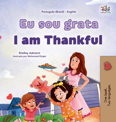 Coperta cărții 'I am Thankful (Portuguese Brazilian English Bilingual Children's Book) - Shelley Admont'
