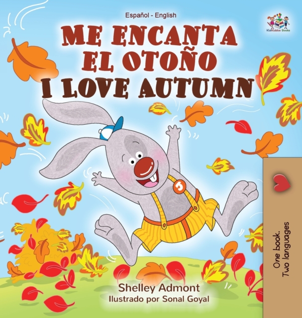 Me encanta el Otoño I Love Autumn: Spanish English Bilingual Book - Shelley Admont