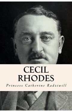 Coperta cărții 'Cecil Rhodes - Princess Catherine Radziwill'
