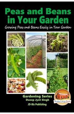 Coperta cărții 'Peas and Beans in Your Garden - Growing Peas and Beans Easily in Your Garden - John Davidson'