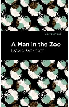 A Man in the Zoo - David Garnett