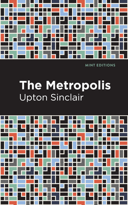 The Metropolis - Upton Sinclair