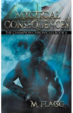 Coperta cărții 'Mystical Consequences - M. Flagg'