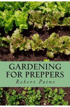 Coperta cărții 'Gardening for Preppers - Robert Paine'