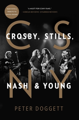 CSNY: Crosby, Stills, Nash and Young - Peter Doggett
