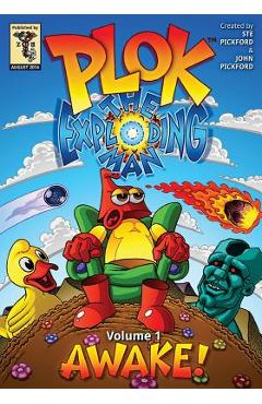 Coperta cărții 'Plok The Exploding Man: Volume 1: Awake! - John Pickford'