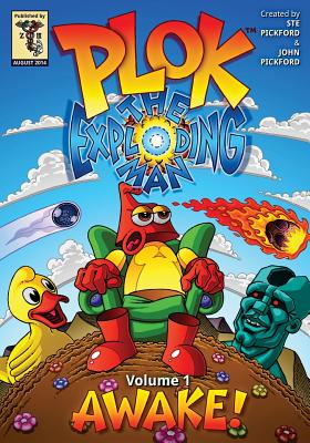 Plok The Exploding Man: Volume 1: Awake! - John Pickford