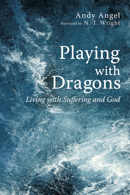 Playing with Dragons - Andrew R. Angel