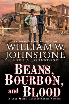 Beans, Bourbon, & Blood - William W. Johnstone