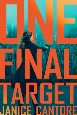Coperta cărții 'One Final Target - Janice Cantore'