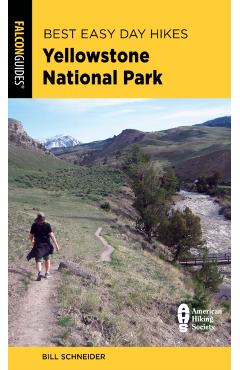 Best Easy Day Hikes Yellowstone National Park - Bill Schneider