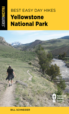 Best Easy Day Hikes Yellowstone National Park - Bill Schneider