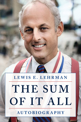 The Sum of It All - Lewis Lehrman