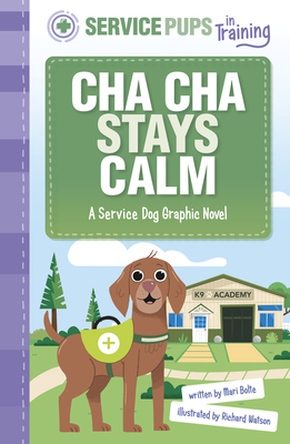 Cha Cha Stays Calm: A Service Dog Graphic Novel - Mari Bolte
