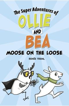 Coperta cărții 'Moose on the Loose - Renée Treml'